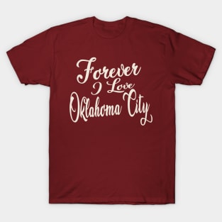 Forever i love Oklanoma City T-Shirt